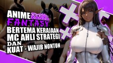 5 ANIME FANTASY KARAKTER UTAMA AHLI STRATEGI & KUAT!! 🧐