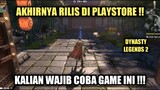 Dynasty Legends 2 Gameplay - Akhirnya Rilis Di Playstore !! Kalian Wajib Coba Game Ini !!!