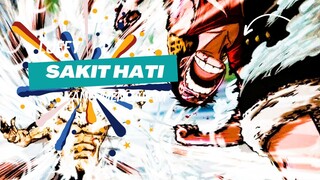 LUFFY SAKIT HATI YANG MENDALAM - ONE PIECE AMV