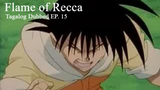 Flame of Recca [TAGALOG] EP. 15