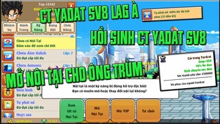 Ngọc Rồng Online -CT Yadrat Đầu Tiên SV8 Cực Ngầu,Mở Nội Tại Thử Vận May Bàn Tay Vàng  Ông Trùm SV8!