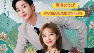 🇰🇷 Destined With You 2023 Episode 5| English SUB (High-quality) (1080p)