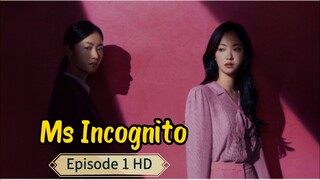 Ms Incognito [English-Sub] HD Episode 1 •Triller•Revenge• Crime•Romance