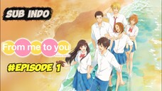 Episode 1 From Me To You (Kimi Ni Todoke) Season 3 Sub Indo