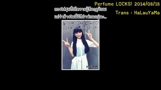 [itHaLauYaMa] 20140818 Perfume LOCKS TH