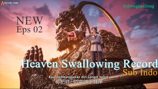 [NEW] Heaven Swallowing Record Eps 02 Sub Indo