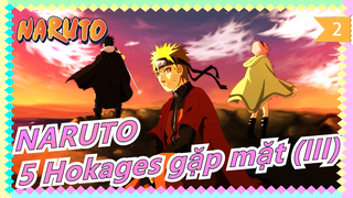 [Naruto Shippuden] Cắt đoạn Kakashi|5 Hokage gặp mặt|Naruto cầu xin Lôi Ảnh tha cho Sasuke_B