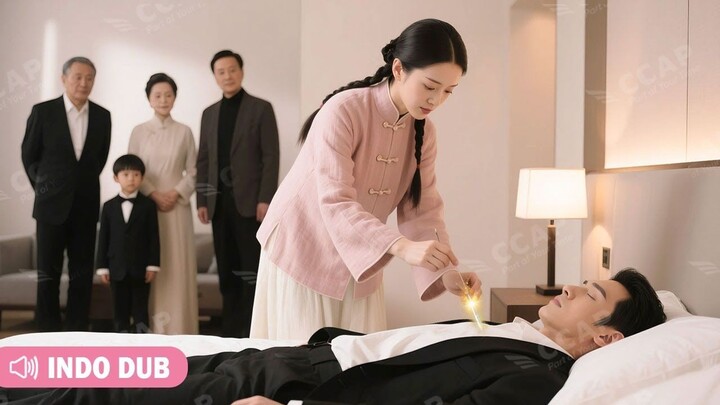 CEO sakit sekarat, gadis menyembuhkannya dengan sejarum, keluarga berguncang, lalu jadi istrinya