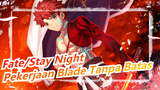 [Fate/Stay Night] Pekerjaan Blade Tanpa Batas (Buatan Ulang TV)