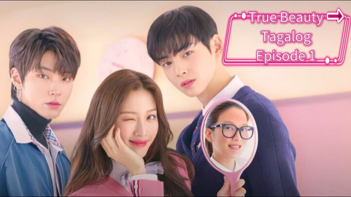 True Beauty Tagalog Episode 1