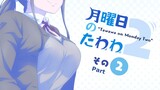 🔰🔰Anime Information🔰🔰 . . . Anime : Getsuyoubi No Tawawa Season 2