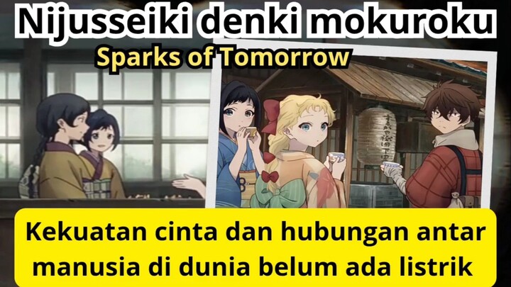 Nijusseiki denki mokuroku, spark of tomorrow - kekuatan cinta dan hubungan manusia belum ada listrik