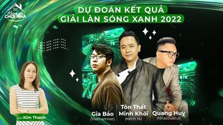 Dự đoán kết quả giải Làn sóng xanh lần thứ 25, 2022