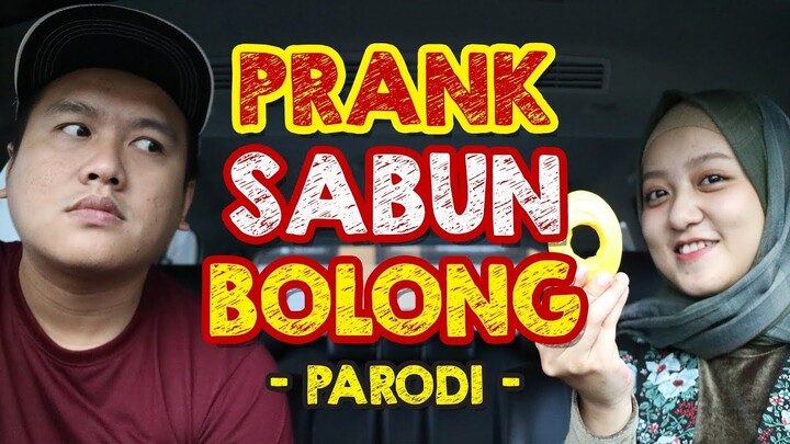 PRANK SABUN BOLONG!! [PARODI] AWAS NGAKAK!