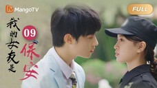 My Security Guard Girlfriend 2023 | Ep. 9 [ENG SUB]