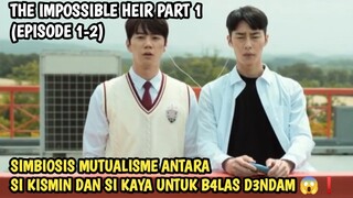 SIMBIOSIS MUTUALISME SI KAYA DAN SI KISMIN DEMI BAL4S D3ND4M 😱❗ THE IMPOSSIBLE HEIR EPISODE 1-2