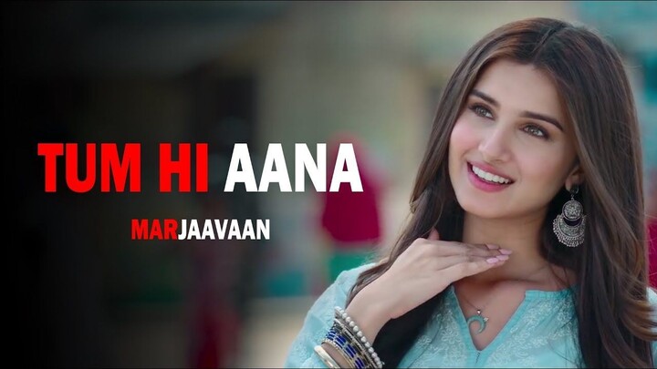 Tum Hi Aana Full Video | Marjaavaan | Riteish D, Sidharth M, Tara S | Jubin N | Payal Dev Kunaal V