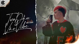 TỰA ĐẦU VÀO VIBE (CM1X Remix) - @FREAKY OFFICIAL