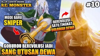 EVOLUSI GOBUROU JADI UTUSAN DEWA ‼️ ANAKNYA LAHIR LANGSUNG JADI LORD ⁉️ - Re Monster Episode 10