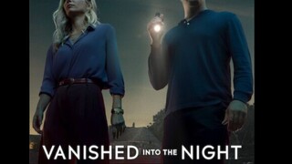 Vanished Into the Night Full Movie