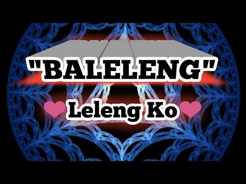 Baleleng - ( Sahaya ) Leleng ko (With Lyrics)