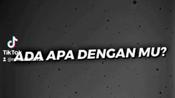 ada apa dengan mu