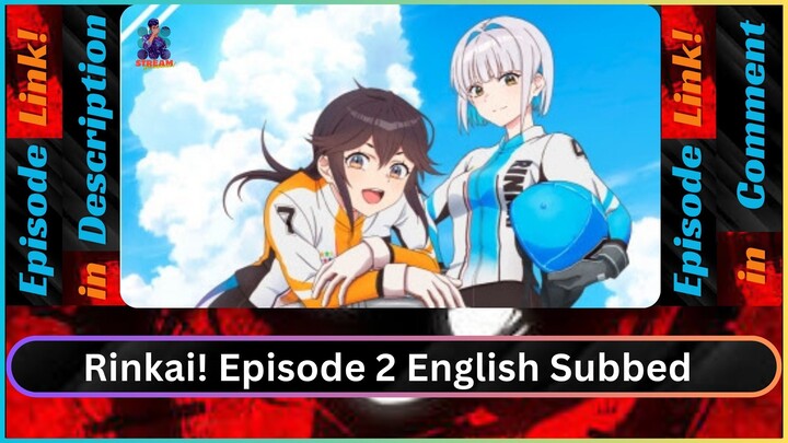 Rinkai! Episode 2 English Subbed