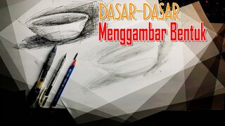DASAR-DASAR MENGGAMBAR BENTUK UNTUK PEMULA