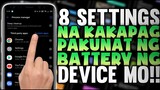 8 BATTERY SETTINGS!! Sure Na Kukunat Battery Ng Phone Mo Dito - The Unknown Settings