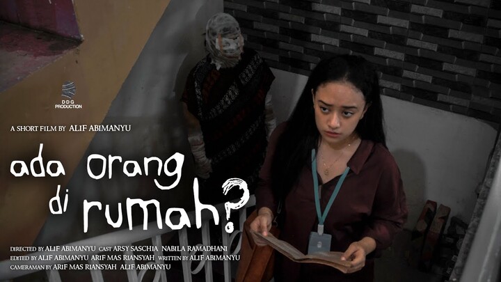 ADA ORANG DI RUMAH? (Film Pendek Horor)