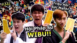 [VIDEO # 332] Hội Pháp Sư WIBU: Triệu Hồi Sức Mạnh!! | Anime & Manga | Ping Lê