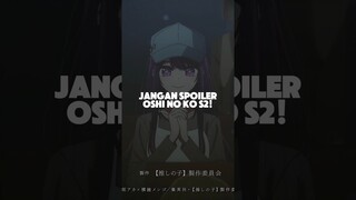 Jangan Spoiler Cerita Oshi no Ko!