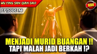 WU ZHOU JADI MURID BUANGAN TAPI MALAH SENANG? - Alur Cerita Donghua #WYSQD EPS 38