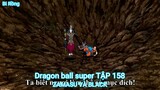 Dragon ball super TẬP 158-ZAMASU VÀ BLACK