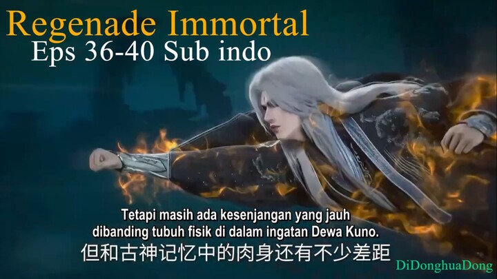 Regenade Immortal Eps 36-40 Sub indo