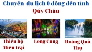Quý Châu, Trung Quốc Có Những Địa Điểm Du Lịch Nổi Tiếng Nào