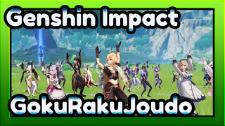 [Genshin Impact] GokuRakuJoudo