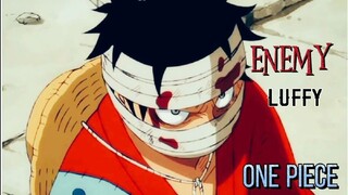 [AMV] Luffy - Enemy (ONE PIECE)