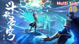 Multi Sub 【斗破苍穹年番】| Battle Through The Heavens | Chapter 49 #btth #xiaoyan