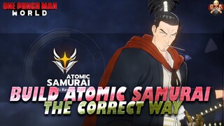[One Punch Man World] -   How to build Atomic Samurai! Insane DPS with Crazy composure dmg