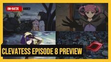 Clevatess Episode 8 PREVIEW •√ Kapan Sih Rilisnya?