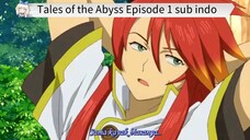 Tales of the Abyss Episode 1 Sub Indo