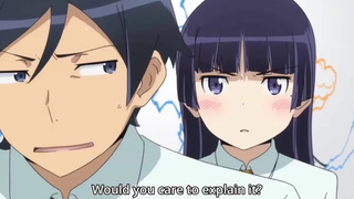 Oreimo - ออกเดทกับน้องสาวของคุณ (ช่วงเวลาตลก)