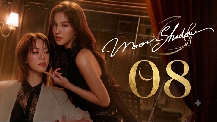 Moonshadow | Episode 8 ~ Eng sub เงาใต้พระจันทร์