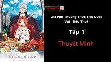 Thuyết Minh Xin Mời Thưởng Thức Thịt Quái Vật, Tiểu Thu! Tập 1