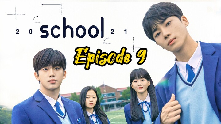 School 2021 Episode 9 Eng Sub