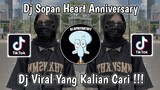DJ SOPAN HEART ANNIVERSARY SOUND DIYANOSS VIRAL TIK TOK TERBARU 2022 !