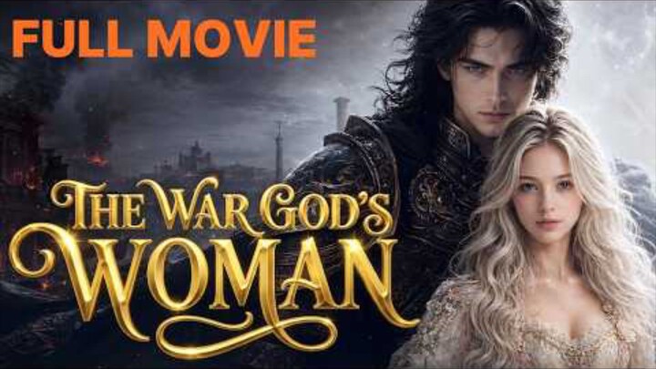 The War God's Woman : Full Movie
