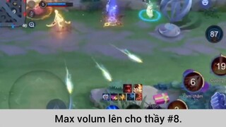 Max volum lên cho thầy p8