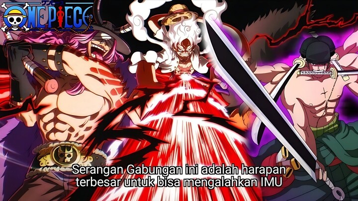 ONE PIECE TERBARU - DETIK DETIK LUFFY ZORO LOKI MEMBANTAI IMU DENGAN SERANGAN GABUNGAN TERKUAT